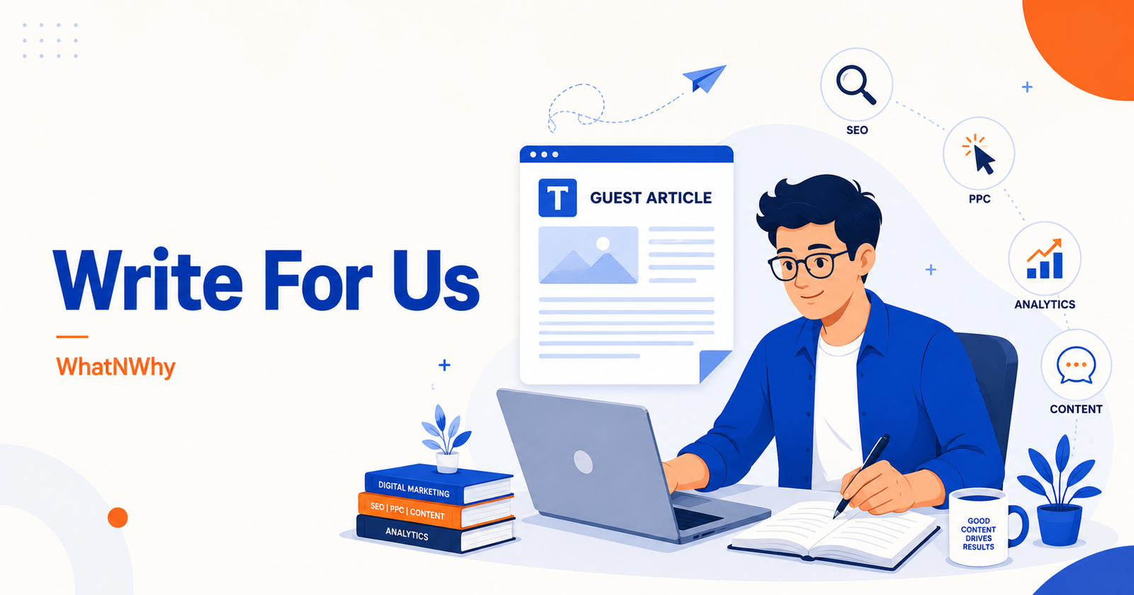 Alt text options (best to least detailed — pick one): Option 1 (recommended): Illustration of a marketer writing a guest post on a laptop, with SEO, PPC, and analytics icons, representing the WhatNWhy Write For Us page