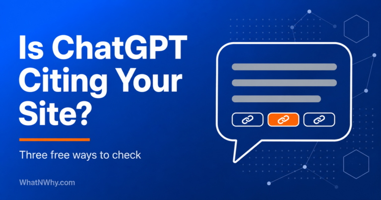 Is ChatGPT citing your site, three free ways to check, from WhatNWhy